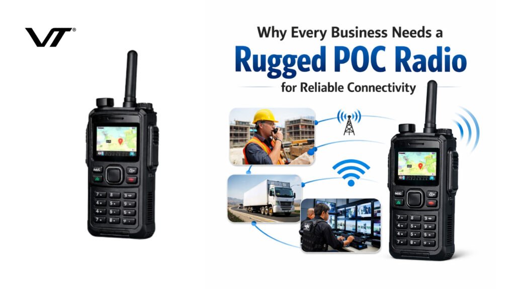 Why Every Business Needs a Rugged POC Radio for Reliable Connectivity